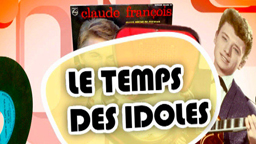 Le Temps des Idoles