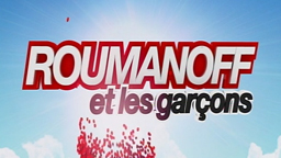 ROUMANOFF et les garçons