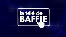 LA TÉLÉ DE BAFFIE