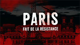 PARIS FAIT DE LA RÉSISTANCE