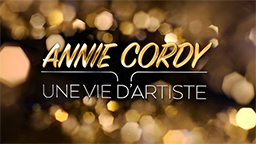 ANNIE CORDY UNE VIE D’ARTISTE