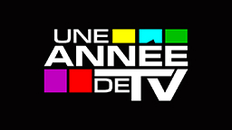 UNE ANNEE DE TV