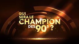 QUI SERA LE CHAMPION DES 90’s ?