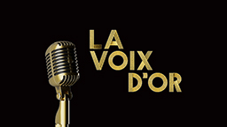 LA VOIX D’OR